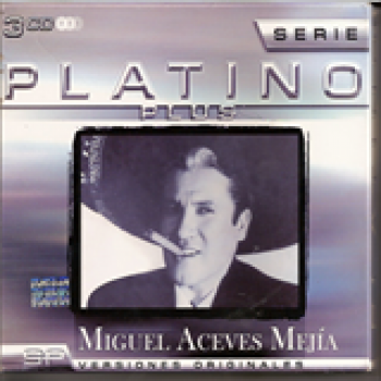 Album Serie Platino CD1 de Miguel Aceves Mejia
