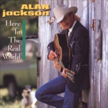 Album Here In The Real World de Alan Jackson