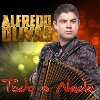 Album Todo O Nada de Alfredo Olivas