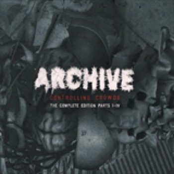 Album Controlling Crowds (Complete Edition, Parts I-IV) de Archive