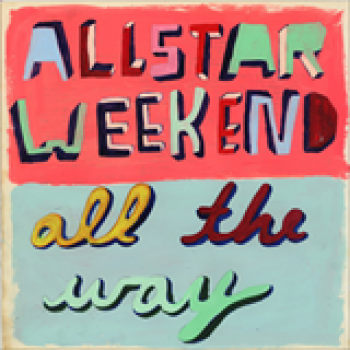 Album All The Way de Allstar Weekend