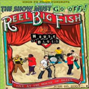 Album The Show Must Go Off de Reel Big Fish