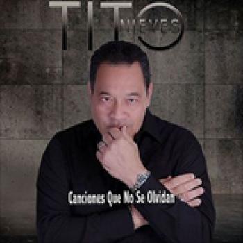 Album Canciones Que No Se Olvidan de Tito Nieves