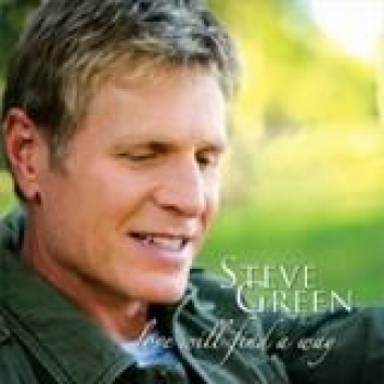 Album Love Will Find A Way de Steve Green