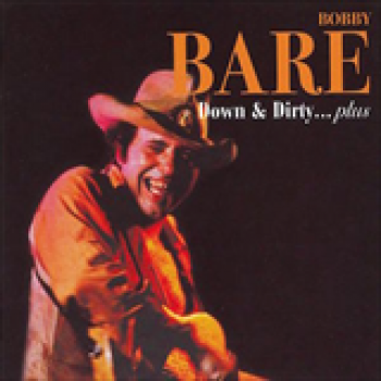 Album Down & Dirty... Plus de Bobby Bare
