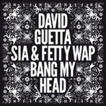 Album Bang My Head (Feat Sia & Fetty Wap) de David Guetta