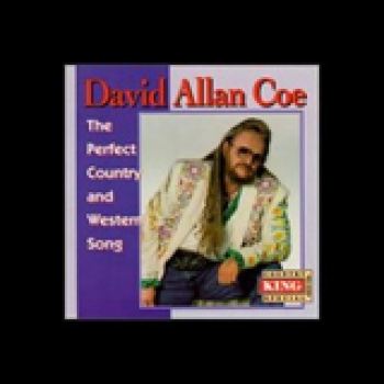 Album The Perfect Country And Western Song de David Allan Coe