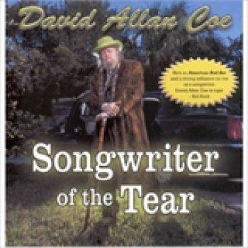 Album Songwriter Of The Tear de David Allan Coe