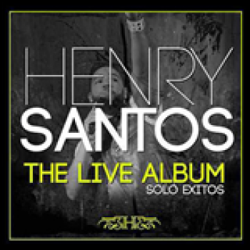 Album The Live Album Sólo Éxitos de Henry Santos