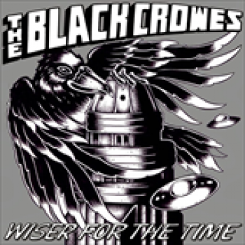 Album Wiser For The Time de Black Crowes