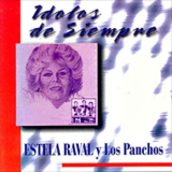 Album Idolos De Siempre con Estela Raval de Los Panchos