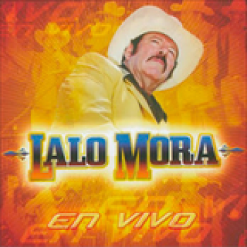 Album En Vivo de Lalo Mora