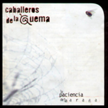 Album La paciencia de la araña de Caballeros De La Quema