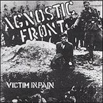 Album Victim in Pain de Agnostic Front
