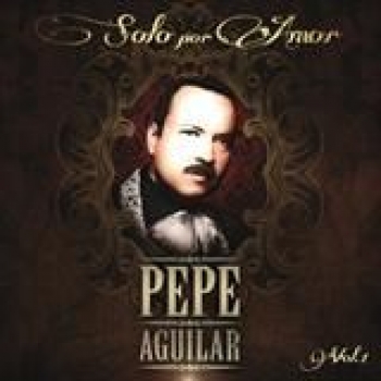 Album Solo Por Amor de Pepe Aguilar