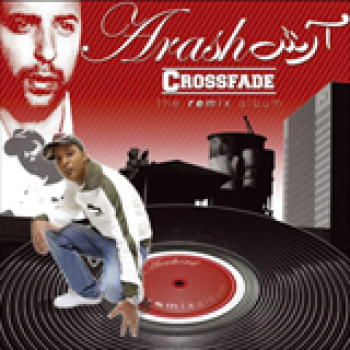Album Crossfade (The Remix Album) de Arash