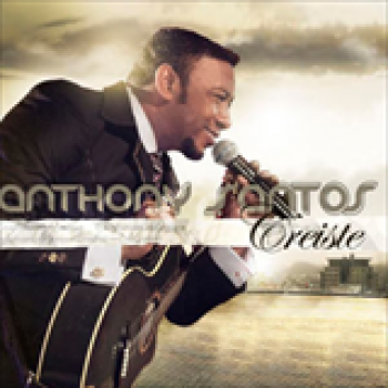 Album Creiste de Antony Santos
