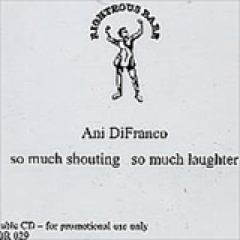 Album So Much Shouting, So Much Laughter - Girls Singing Night de Ani Difranco