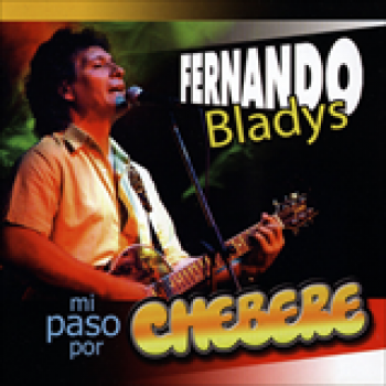 Album Fernando Bladys - Mi Paso Por Chebere de Chébere