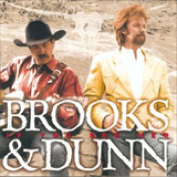 Album If You See Her de Brooks & Dunn