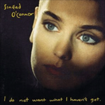 Album I Do Not Want What I Haven't Got de Sinead O'Connor