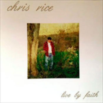 Album Live By Faith de Chris Rice