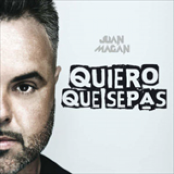 Album Quiero Que Sepas de Juán Magán